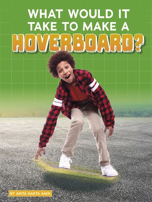 cover image of What Would It Take to Make a Hoverboard?